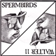 Spermbirds / Walter 11 - Don't Forget The Fun!